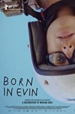 Watch Born in Evin Wolowtube