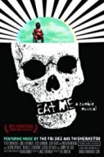 Watch Eat Me: A Zombie Musical Wolowtube