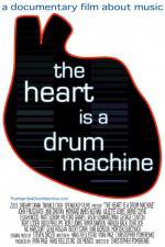 Watch The Heart Is a Drum Machine Wolowtube