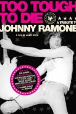 Watch Too Tough to Die: A Tribute to Johnny Ramone Wolowtube