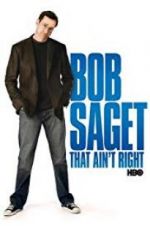 Watch Bob Saget: That Ain\'t Right Wolowtube