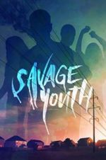 Watch Savage Youth Wolowtube