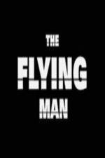 Watch The Flying Man Wolowtube