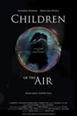 Watch Children of the Air Wolowtube
