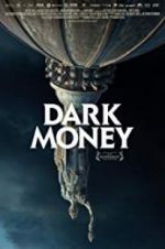 Watch Dark Money Wolowtube