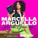 Watch Marcella Arguello: Bitch, Grow Up! Wolowtube