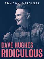 Watch Dave Hughes: Ridiculous (TV Special 2023) Wolowtube