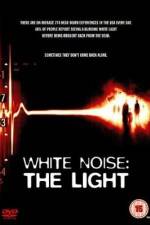 Watch White Noise 2: The Light Wolowtube