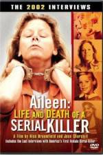 Watch Aileen Life and Death of a Serial Killer Wolowtube