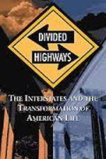 Watch Divided Highways: The Interstates and the Transformation of American Life Wolowtube