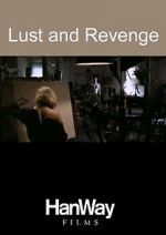 Watch Lust and Revenge Wolowtube