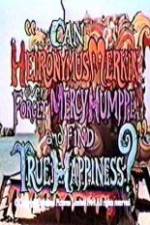 Watch Can Heironymus Merkin Ever Forget Mercy Humppe and Find True Happiness? Wolowtube