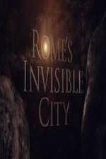 Watch Romes Invisible City Wolowtube