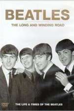 Watch The Beatles, The Long and Winding Road: The Life and Times Wolowtube