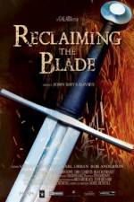 Watch Reclaiming the Blade Wolowtube