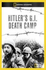 Watch National Geographic Hitlers GI Death Camp Wolowtube