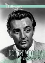Watch Robert Mitchum: The Reluctant Star Wolowtube