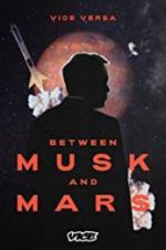 Watch Between Musk and Mars Wolowtube