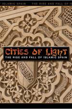 Watch Cities of Light The Rise and Fall of Islamic Spain Wolowtube