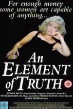 Watch An Element of Truth Wolowtube