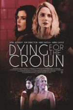 Watch Dying for the Crown Wolowtube