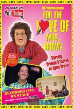 Watch For the Love of Mrs. Brown Wolowtube