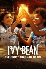 Watch Ivy + Bean: The Ghost That Had to Go Wolowtube