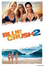 Watch Blue Crush 2 Wolowtube