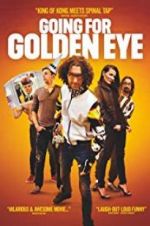 Watch Going for Golden Eye Wolowtube