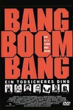 Watch Bang Boom Bang - Ein todsicheres Ding Wolowtube