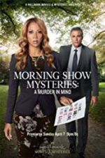 Watch Morning Show Mysteries: A Murder in Mind Wolowtube