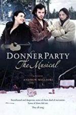 Watch Donner Party: The Musical Wolowtube