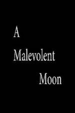 Watch A Malevolent Moon Wolowtube