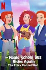 Watch The Magic School Bus Rides Again: The Frizz Connection Wolowtube