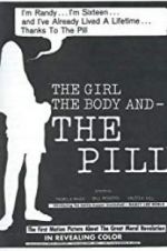 Watch The Girl, the Body, and the Pill Wolowtube