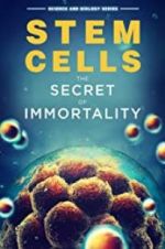 Watch Stem Cells: The Secret to Immortality Wolowtube
