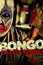 Watch Bongo: Killer Clown Wolowtube
