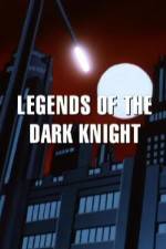 Watch Legends of the Dark Knight The History of Batman Wolowtube