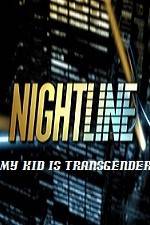 Watch Primetime Nightline My Kid is Transgender Wolowtube