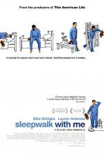 Watch Sleepwalk with Me Wolowtube