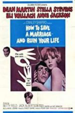 Watch How to Save a Marriage and Ruin Your Life Wolowtube