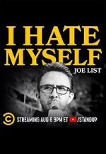 Watch Joe List: I Hate Myself Wolowtube