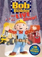 Watch Bob the Builder: The Live Show Wolowtube