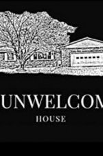 Watch The Unwelcoming House Wolowtube