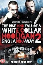 Watch White Collar Hooligan 2 England Away Wolowtube