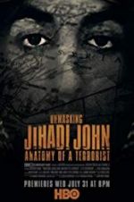 Watch Unmasking Jihadi John Anatomy of a Terrorist Wolowtube