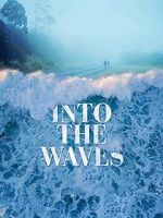 Watch Into the Waves Wolowtube