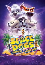 Watch Space Dogs: Tropical Adventure Wolowtube