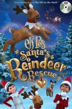 Watch Elf Pets: Santa\'s Reindeer Rescue Wolowtube