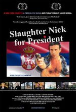 Watch Slaughter Nick for President Wolowtube